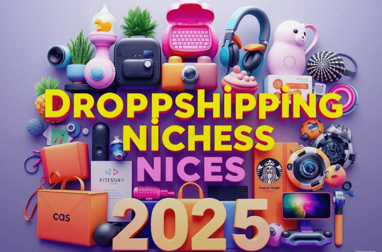 Top Dropshipping Niches to Explore in 2025
